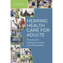 Hearing Health Care for Adults by Committee on Accessible and Affordab