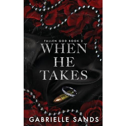 When He Takes by Gabrielle Sands Paperback Book