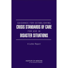Guidance for Establishing Crisis Standards of Care for Use in Disaster