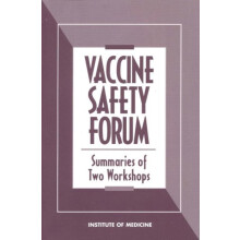 Vaccine Safety Forum by Board on Health Promotion and Disease Preventi