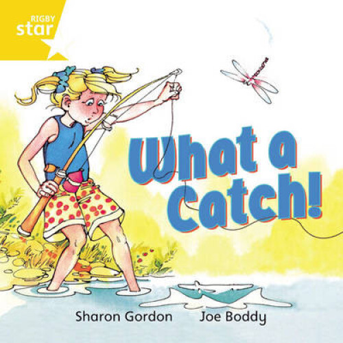 Rigby Star Independent Yellow Reader 8 What a Catch Paperback Book
