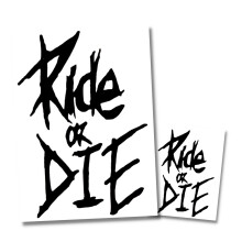 Ride or Die Sticker MTB Downhill Enduro Decal BMX Motocross Mountain