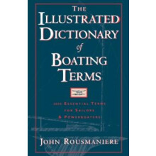 The Illustrated Dictionary of Boating Terms 2000 Essential Terms for S