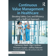 Continuous Value Management in Healthcare Elevating Safety Cost and Ef