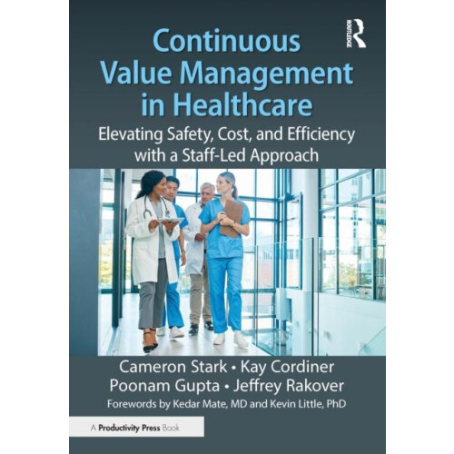Continuous Value Management in Healthcare Elevating Safety Cost and Ef