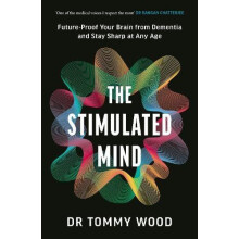 Stimulated Mind by Dr Tommy Wood Hardcover Book