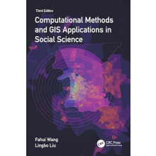 Computational Methods and GIS Applications in Social Science by Fahui