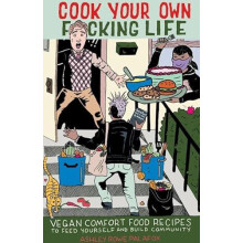 Cook Your Own Fucking Life by Ashley Rowe Palafox Paperback Book