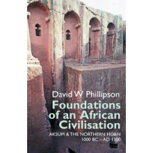 Foundations of an African Civilisation Aksum and the Northern Horn 100