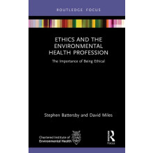 Ethics and the Environmental Health Profession The Importance of Being