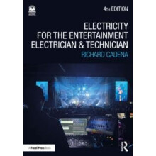 Electricity for the Entertainment Electrician and Technician by Richar