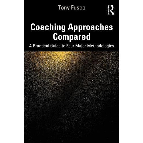 Coaching Approaches Compared A Practical Guide to Four Major Methodolo