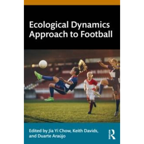 Ecological Dynamics Approach to Football Paperback Book