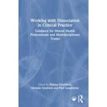 Working with Dissociation in Clinical Practice Guidance for Mental Hea