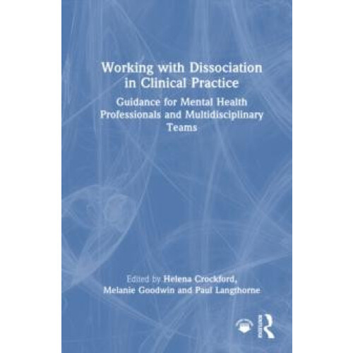 Working with Dissociation in Clinical Practice Guidance for Mental Hea