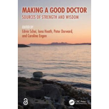 Making a Good Doctor Sources of Strength and Wisdom Paperback Book