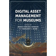 Digital Asset Management for Museums Hardcover Book