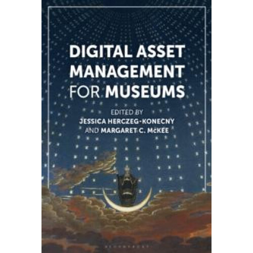 Digital Asset Management for Museums Hardcover Book