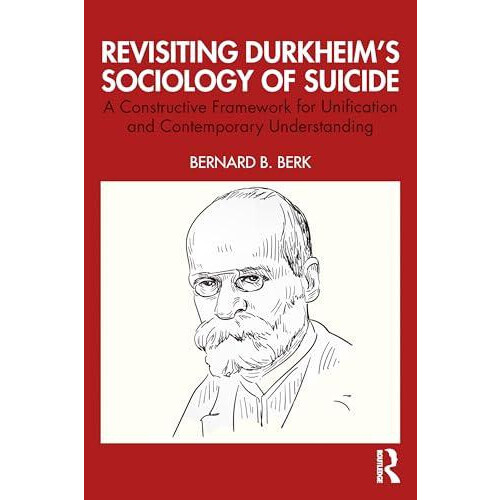 Revisiting Durkheims Sociology of Suicide A Constructive Framework for