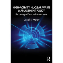 HighActivity Nuclear Waste Management Policy Becoming a Responsible An