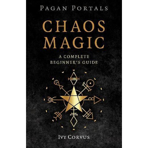 Pagan Portals Chaos Magic by Ivy Corvus Paperback Book
