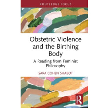 Obstetric Violence and the Birthing Body A Reading from Feminist Philo