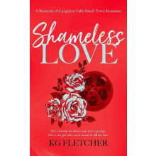 Shameless Love by K.G. Fletcher Paperback Book