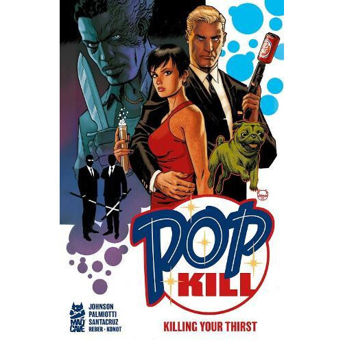 Pop Kill Killing Your Thirst Deluxe Edition by Dave Johnson Hardcover