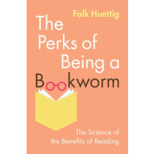 Perks of Being a Bookworm by Huettig Falk MaxPlanckInstitut fur Psycho