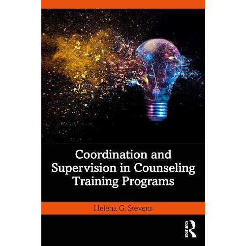 Coordination and Supervision in Counseling Training Programs by Helena