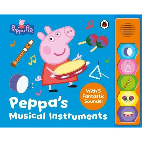 Peppa Pig Peppas Musical Instruments by Peppa Pig Paperback Book