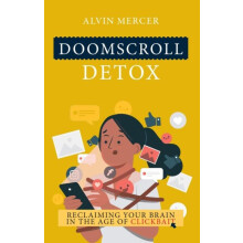 Doomscroll Detox by Alvin Mercer Paperback Book