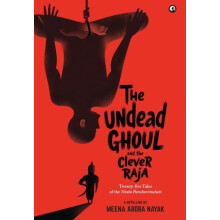 Undead Ghoul and The Clever Raja by Meena Arora Nayak Hardcover Book