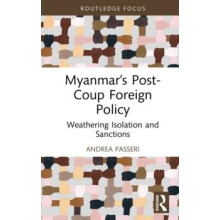 Myanmars PostCoup Foreign Policy Weathering Isolation and Sanctions by
