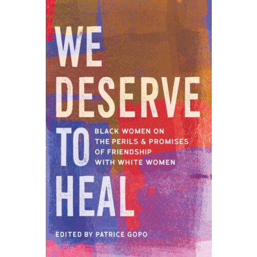 We Deserve to Heal Hardcover Book