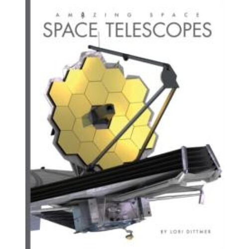 Space Telescopes by Lori Dittmer Paperback Book
