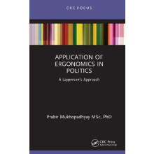 Application of Ergonomics in Politics A Laypersons Approach by Prabir