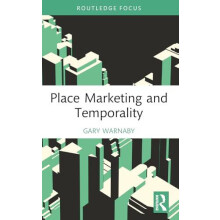 Place Marketing and Temporality by Gary Warnaby Paperback Book