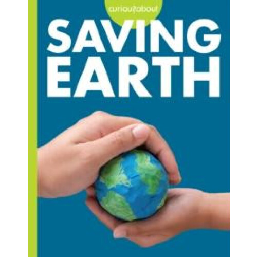 Curious about Saving Earth by Amy S. Hansen Paperback Book