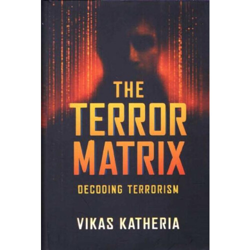 Terror Matrix by Vikas Katheria Hardcover Book