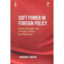 Soft Power in Foreign Policy by Madhura Arekar Hardcover Book
