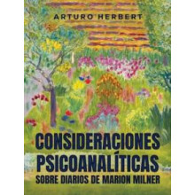 Consideraciones psicoanaliticas sobre diarios de Marion Milner by Artu