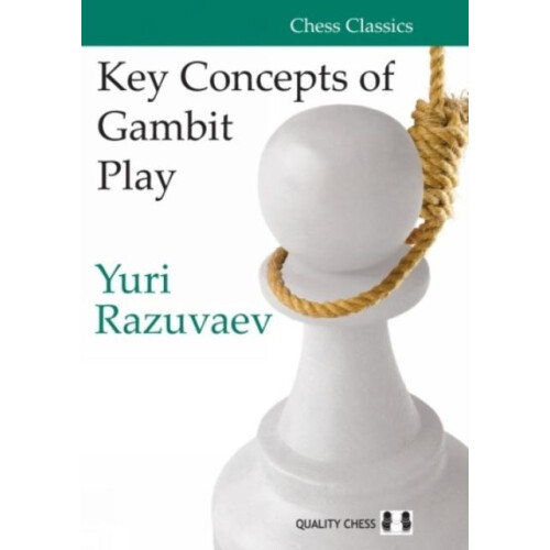 Nøglebegreber i Gambit Play af Yuri Razuvaev (indbundet)