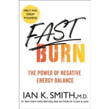 Fast Burn by Ian K. Smith Hardcover Book