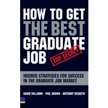 How to Get the Best Graduate Job by Anthony Hesketh Paperback Book