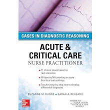 ACUTE CRITICAL CARE NURSE PRACTITIONER CASES IN DIAGNOSTIC REASONING b