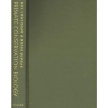 Primate Conservation Biology by Robin I. M. Dunbar Hardcover Book