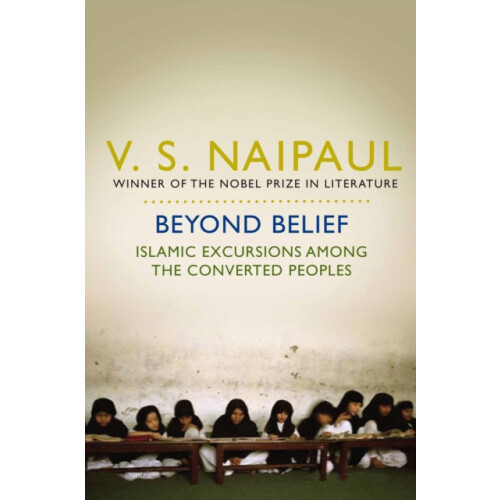 Beyond Belief by V.S. Naipaul Paperback Book