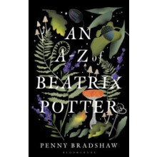 AZ of Beatrix Potter by Bradshaw Dr Penny Associate Professor of Engli