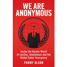 We Are Anonymous by Parmy Olson Paperback Book